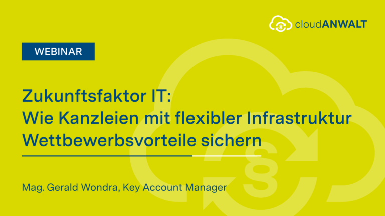 Zukunftsfaktor IT: wie Kanzleien mit flexibler Infrastruktur Wettbewerbsvorteile sichern