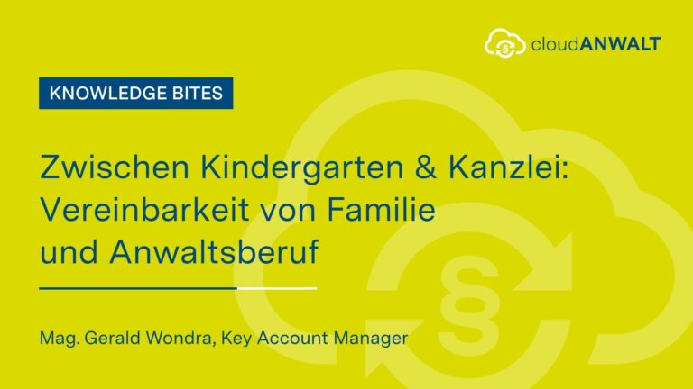 Zwischen Kindergarten & Kanzlei: Vereinbarkeit von Familie und Anwaltsberuf